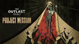 The Outlast Trials Unreleased OST: Reborn (Project Messiah Main Menu Theme)