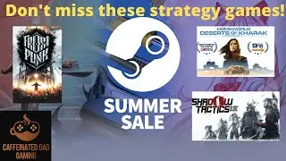 The Best Deals on Strategy Games: Steam Summer Sale 2021!