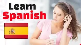 Learn Spanish While You Sleep 😀 Spanish Listening and Conversation Practice 👍 Learn Spanish