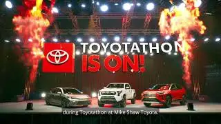 Toyotathon Is On At  Mike Shaw Toyota