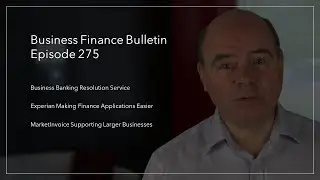 Business Banking Resolution Service, Experian Commercial Acumen and MarketInvoice - BFB 275
