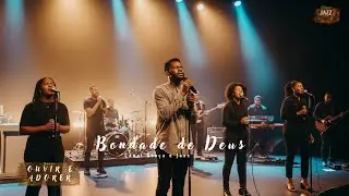 Bondade de Deus - Gra&ccedil;a & Jazz Gospel (Cover Issais Saad)