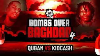 QUBAN VS KIDCASH | HOSTED BY KELZ | BOMBS OVER BAGHDAD 4 #OSBL