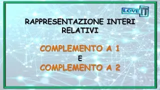 COMPLEMENTO A 1 vs COMPLEMENTO A 2 | RAPPRESENTAZIONE INTERI RELATIVI
