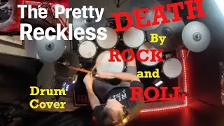 Death by Rock and Roll - Pretty Reckless - Drum Cover