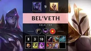 Bel'Veth Top vs Kayle - VN Master Patch 25.S1.3