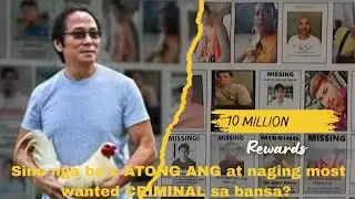 Sino nga ba c ATONG ANG at naging most wanted CRIMINAL sa bansa? 