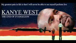 Evangelion x Kanye - God Is
