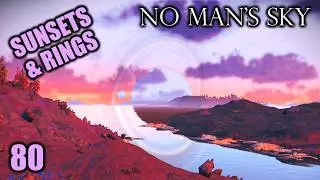 No Man's Sky - Beautiful Sunset and Massive Rings | #80 | Breach Update