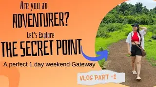 Secret Point- Weekend Gateway for Adventure /Nature Lovers |  Mumbai -Pune | Explore