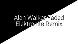Alan Walker Faded - Elektronite Remix