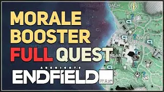 Morale Booster FULL QUEST Arknights Endfield