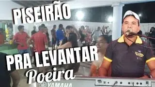 PISEIRÃO PRA LEVANTAR POEIRA 🎼 Com Zezinho Dos Teclados