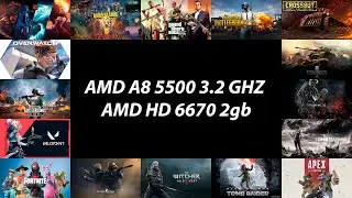 AMD A8 5500 + AMD Radeon HD 6670 test in 16 games