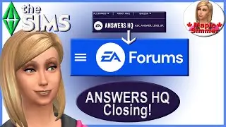 Answers HQ Closing & Bug Reporting Moving to EA Forums! (Sims 4 News)