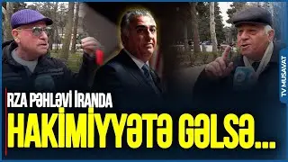 Rza Pəhləvi İranda HAKİMİYYƏTƏ GƏLƏ BİLƏR? - Bakı sakinləri bu suala QƏZƏBLƏNDİ