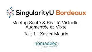 SU Bdx - Meetup Sant&eacute; - Talk 1 : X. Maurin, Nomadeec