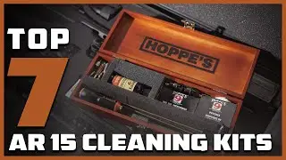 7 Best AR-15 Cleaning Kits for 2024: Top Picks for Gun Maintenance