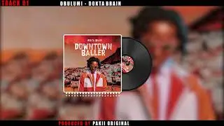 Dokta Brain - Obulumi ( DT Baller 01)