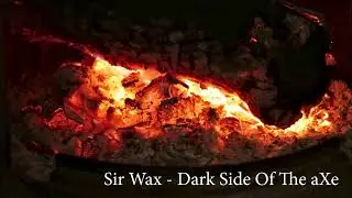 Sir Wax - Dark Side of the aXe (full album)