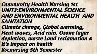 Climate change, Global warming, Heat waves, Acid rain, Ozone layer depletion, waste Land reclamation