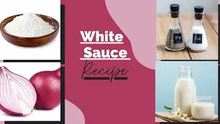 White Sauce &nbsp;Recipe by Table Treats #whitesaucepasta #whitesauce #whitesaucepastarecipe