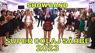 🔴 NOU 👉 SHOW BAND ‼️ CEL MAI TARE COLAJ  SARBE 2023 🔥 MUZICA DE PETRECERE