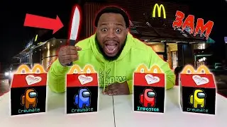 DO NOT ORDER ALL AMONG US HAPPY MEALS FROM MCDONALDS AT 3 AM!!! (WE GOT ATTACKED)
