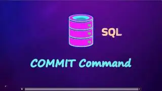 SQL COMMIT Command  | SQL for Data Science 2025 🌟🎉
