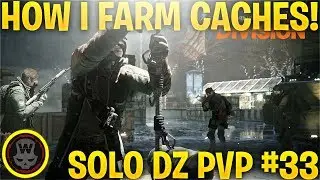 HOW TO FARM CACHES! SOLO DZ PVP #33 (The Division 1.8)