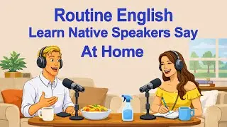 This Is What Native Speakers Say at Home (Morning, Meals, Housework, Bedtime.)