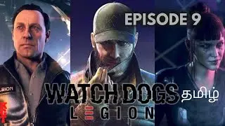 Watch Dogs&reg; Legion walk through and story explanation in தமிழ்  #Episode 9