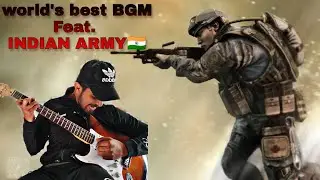 World's Best BGM feat. INDIAN ARMY 🇮🇳