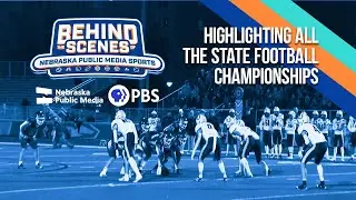 From 6-Man Football in Kearney to Memorial Stadium: Inside Title Game Coverage