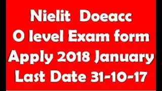 Nielit  Doeacc O level Exam form Apply 2018 January Last Date 31-10-17