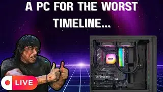 Gaming PC for the worst timeline...