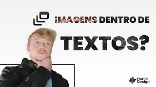 Tutoriais #Figma (PT-BR) - Como colocar texturas e imagens dentro de textos?