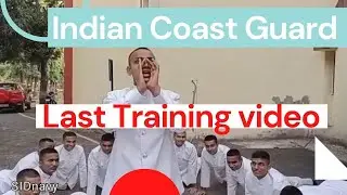 Indian Coast Guard last Training Video | Indian Coast Guard Exam | ICG training centre🔥ICG EXAM.