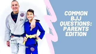 Common BJJ Questions: Parents Edition