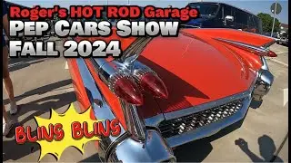 Pep Cars Show Fall 2024  (Roger's Hot Rod Garage)