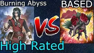 Burning Abyss Vs BASED High Rated DB Yu-Gi-Oh! 2022