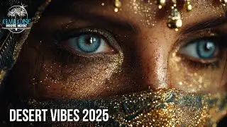Desert Vibes 2025 – Arabic Deep House Mix | Ethnic Oriental Chill Journey