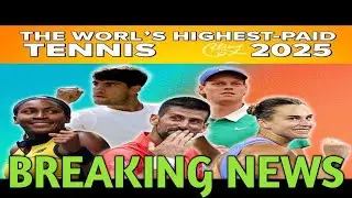 Top 10 highest paid tennis players in 2025