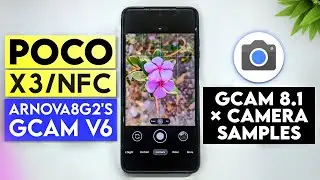 POCO X3/NFC Arnova8G2's GCam v6 × Based on Google Camera 8.1.101 × Camera Samples 📷