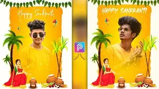 Makara Sankranti Festival -  Photo Editing in PicsArt || How to edit in PicsArt - Xyaa Edits🔥