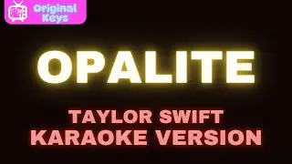 Opalite &ndash; Taylor Swift (Karaoke Version)