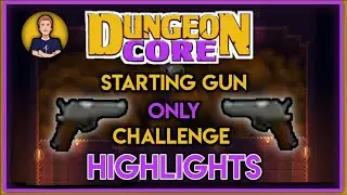 Starting gun ONLY RUN!! - Dungeon Core - Challenge Highlights