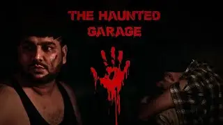 &ldquo;The Haunted Garage:A HORROR STORY