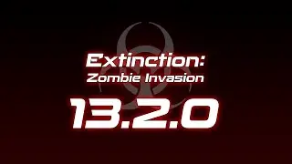 Extinction: Zombie Invasion 13.2.0 Update Trailer