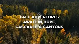Autumn in Hope, Cascades & Canyons | Your Ultimate Fall Travel Guide